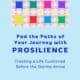 Pad the Paths of Your Journey with PROSILIENCE